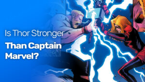 is thor stronger than captain marvel