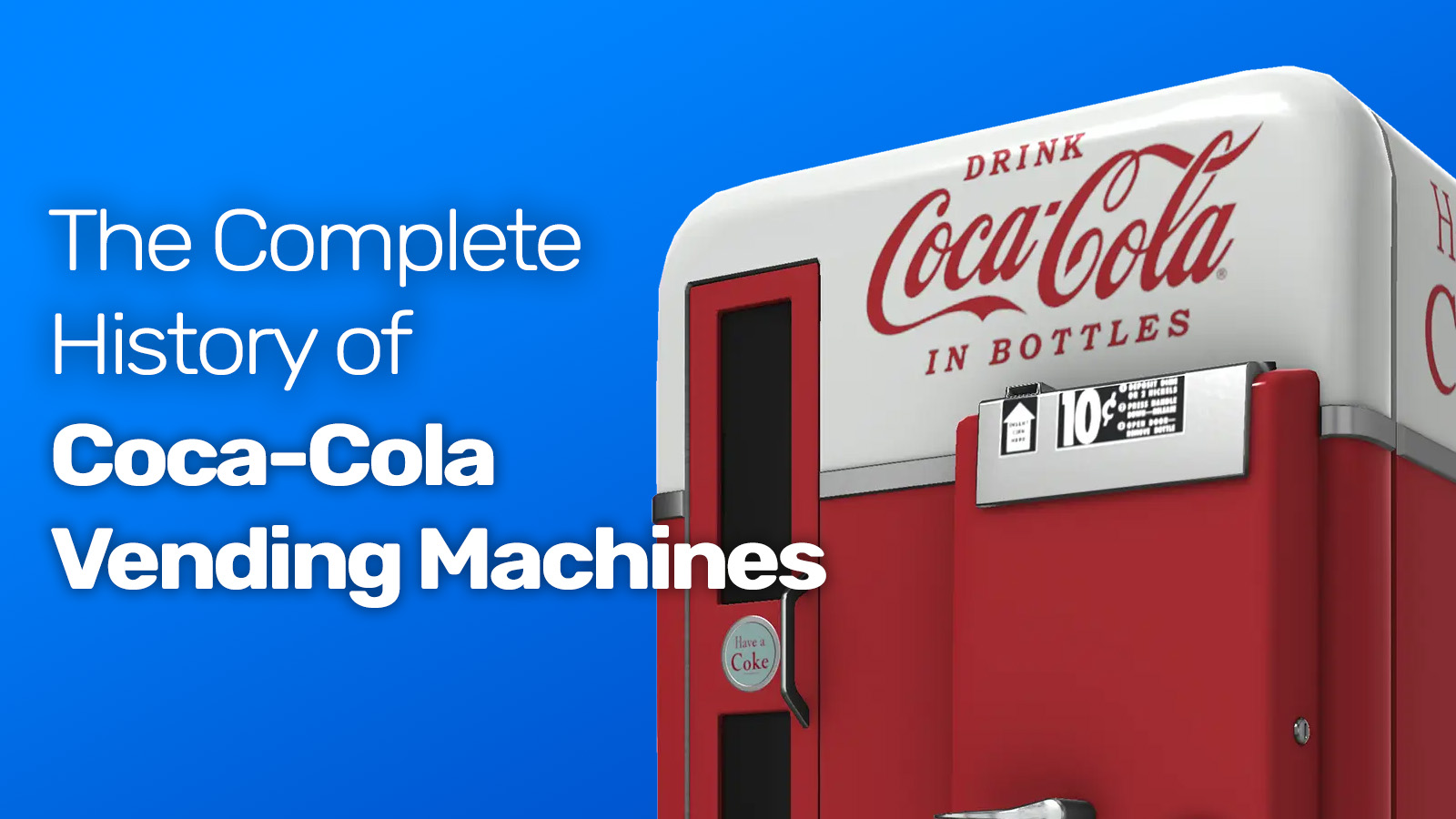 the complete history of coca-cola vending machines