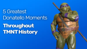 5 greatest donatello moments throughout TMNT history