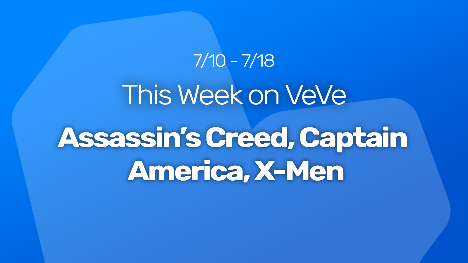 This week on veve July 10 - 18