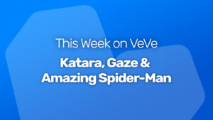 This week on veve Katara, Gaze & Amazing Spider-Man