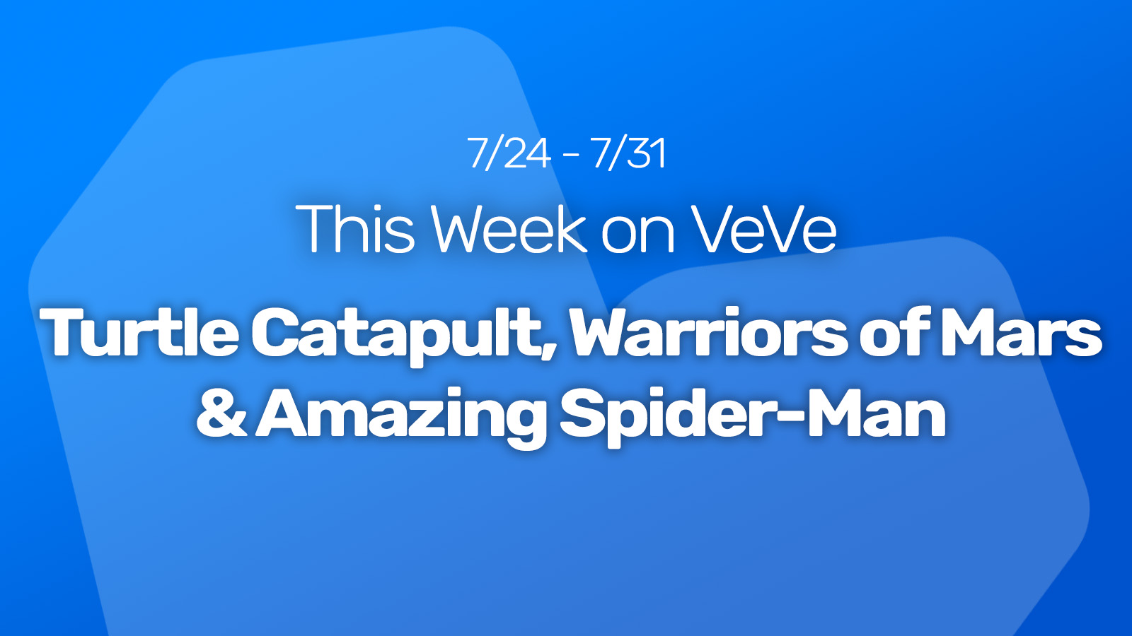 This week on veve turtle catapuly, warriors of mars, and amazing spider-man