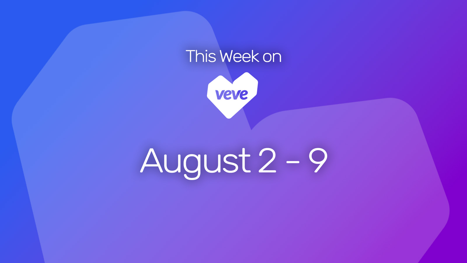 This week on veve august 2 - 9
